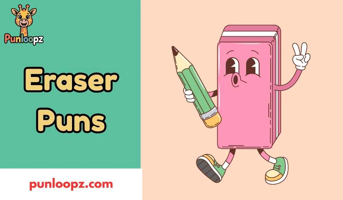 Eraser Puns
