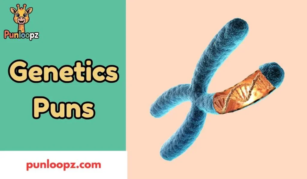 Genetics Puns