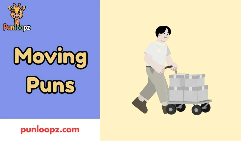 Moving Puns