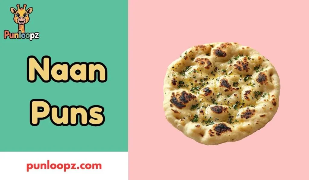 Naan Puns