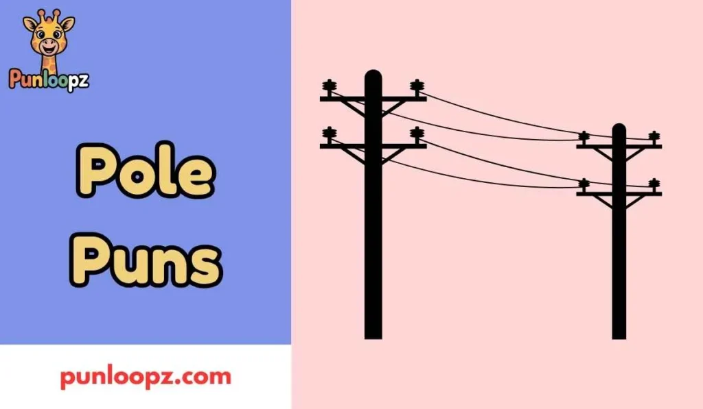 Pole Puns