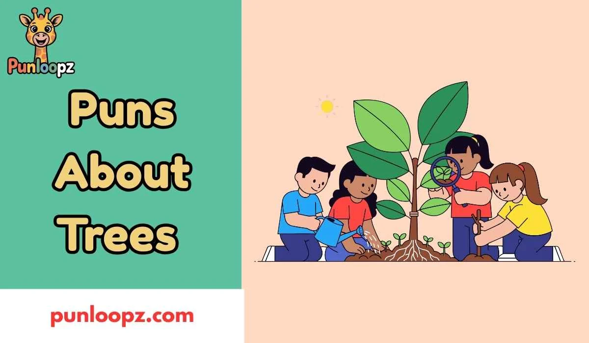 Puns About Trees