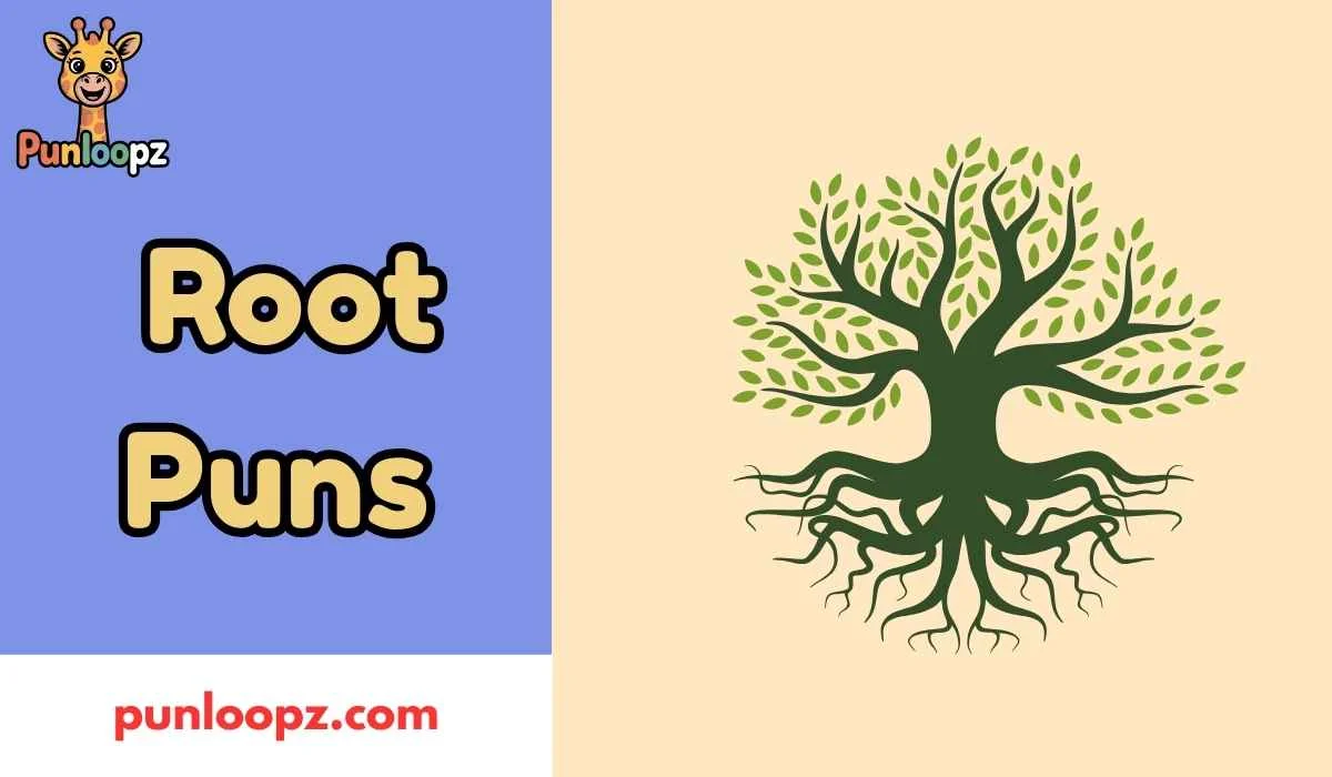 Root Puns