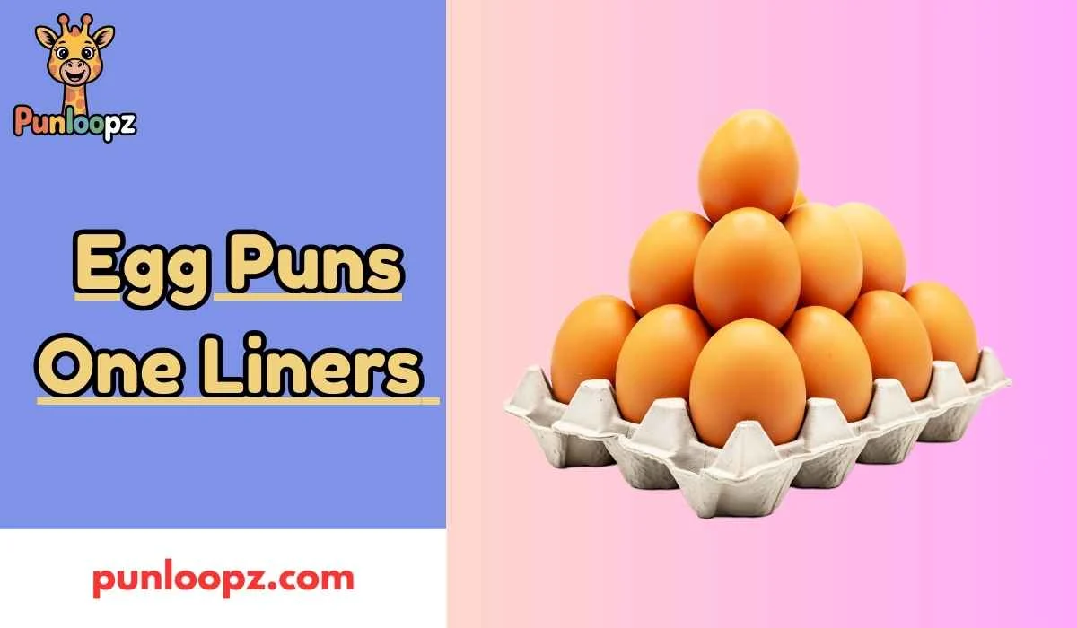 Egg Puns One Liners