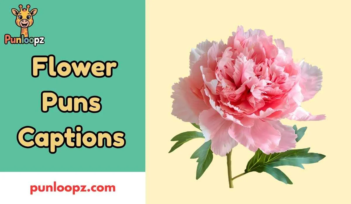 Flower Puns Captions
