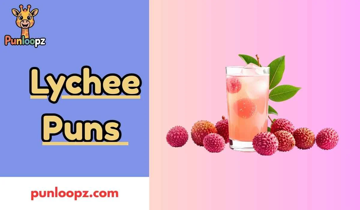 Lychee Puns
