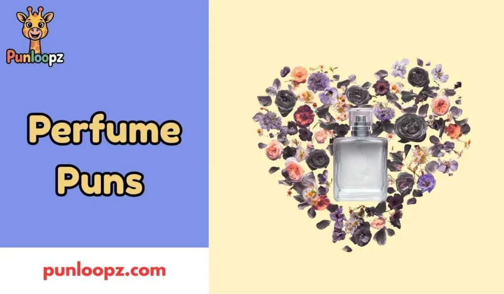 Perfume Puns