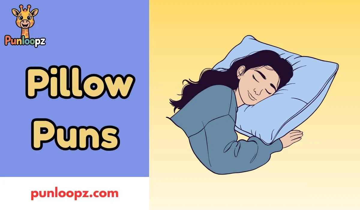 Pillow Puns