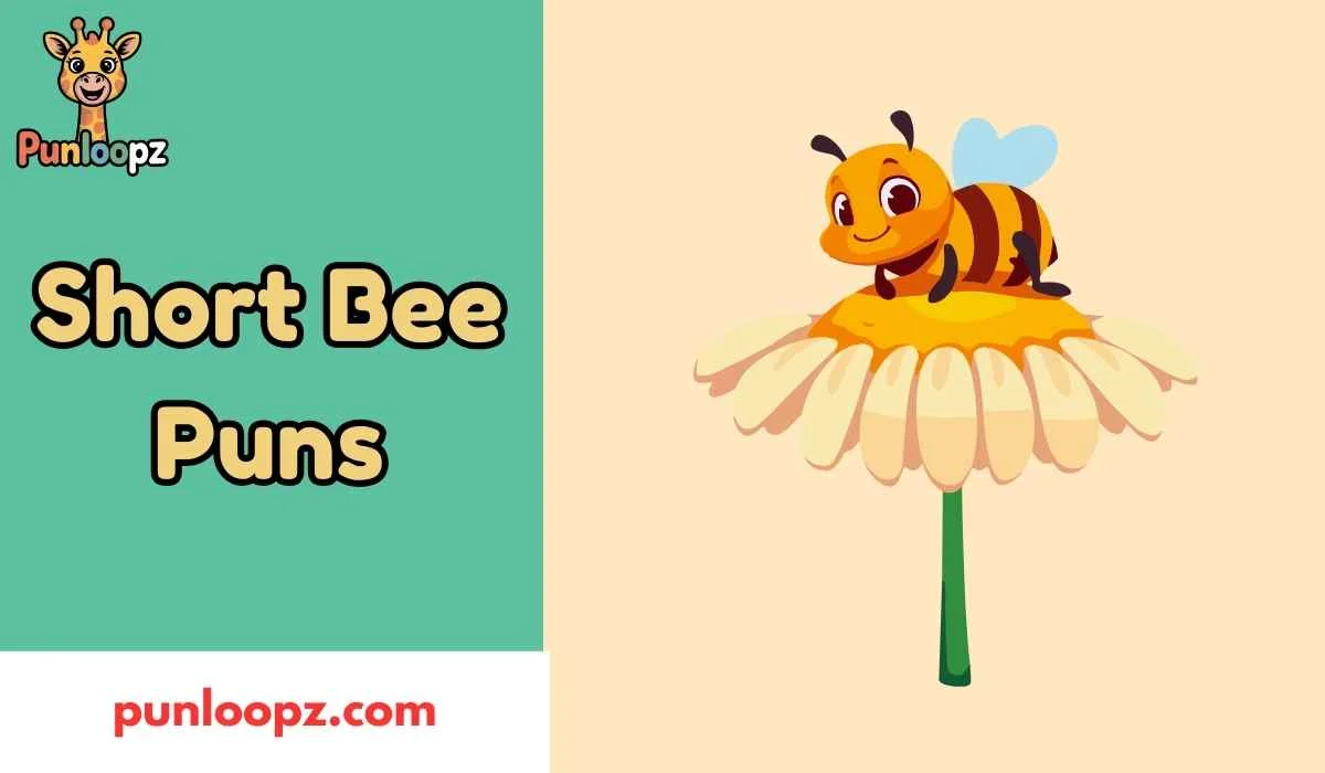 Short Bee Puns