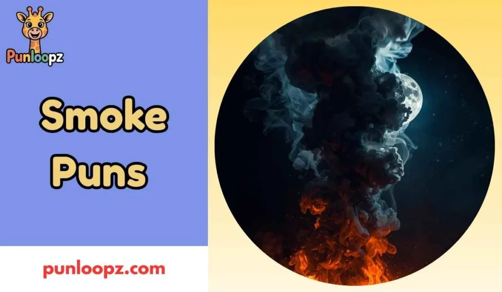 Smoke Puns