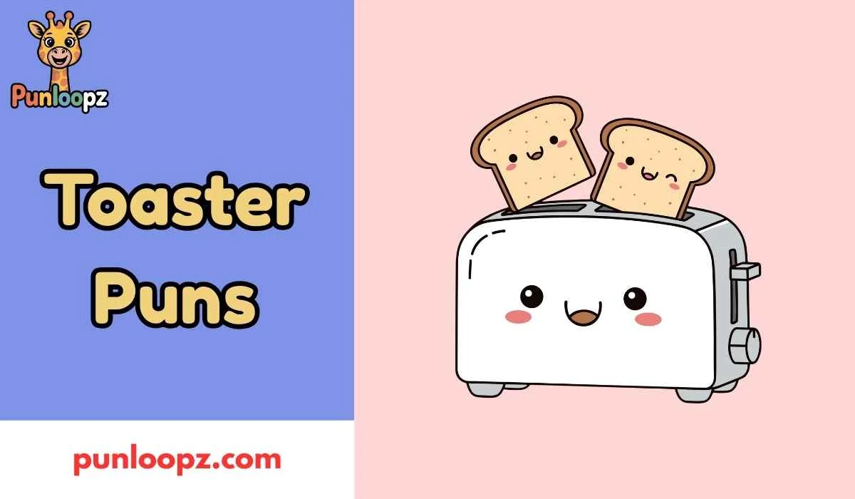 364+ Toaster Puns Hilarious Jokes That’ll Crack You Up! 2026