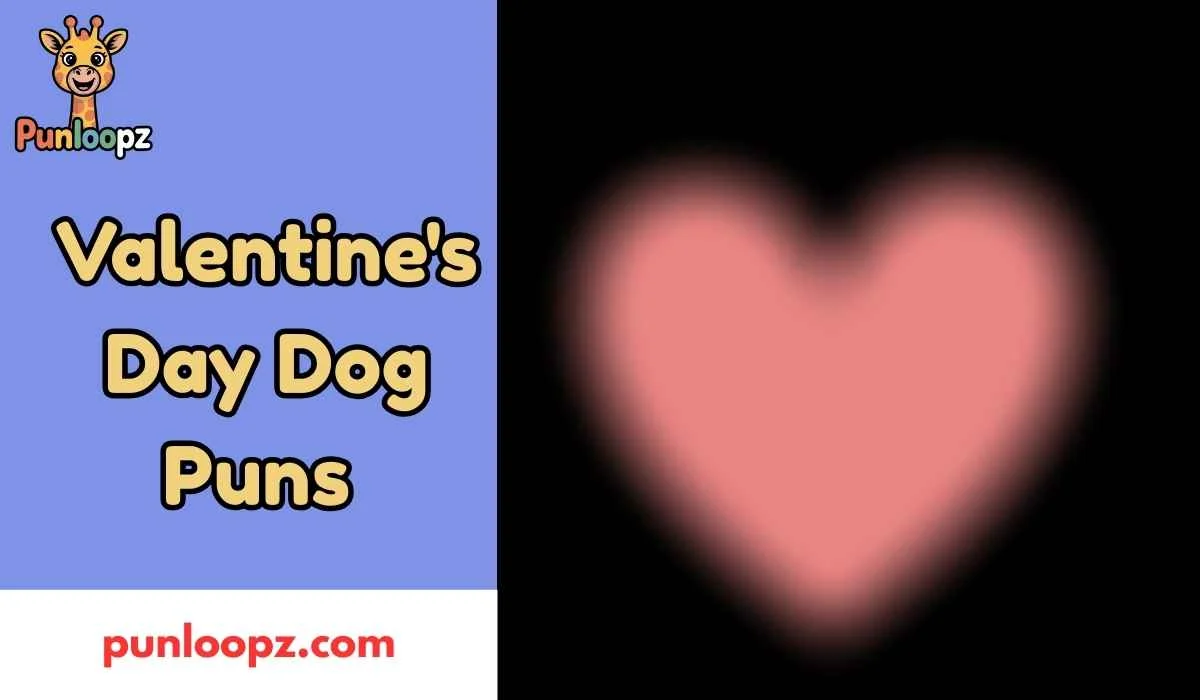 Valentine's Day Dog Puns