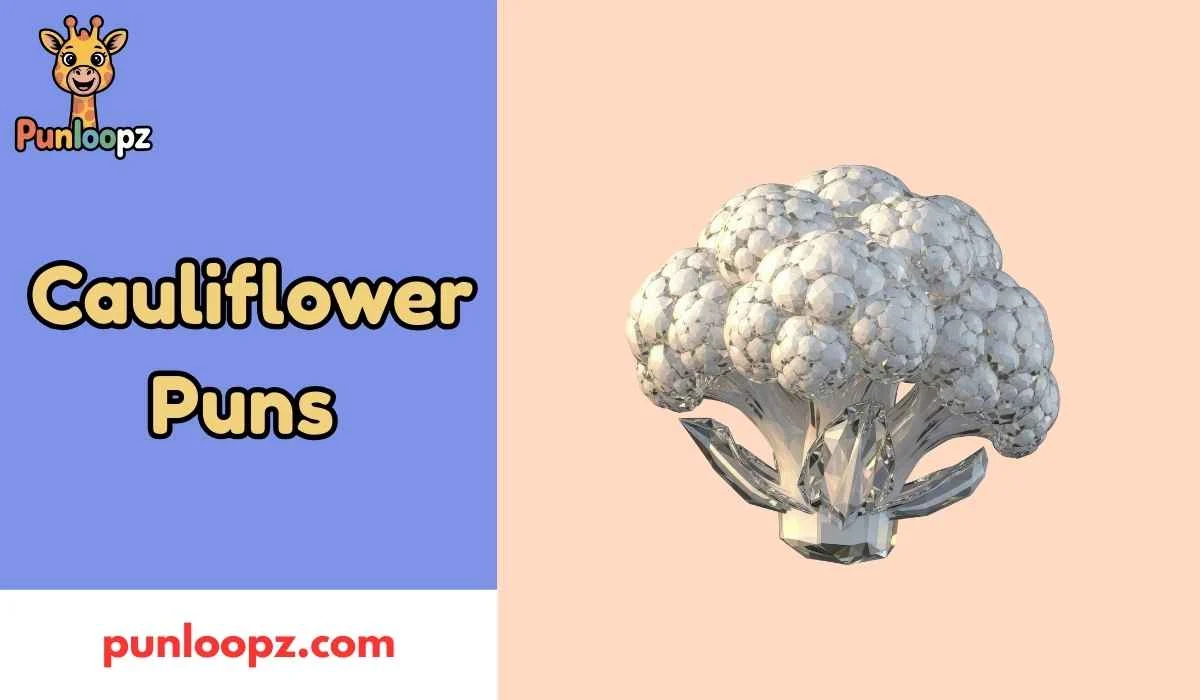 Cauliflower Puns