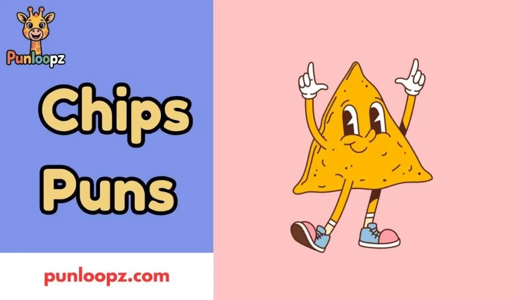 Chips Puns