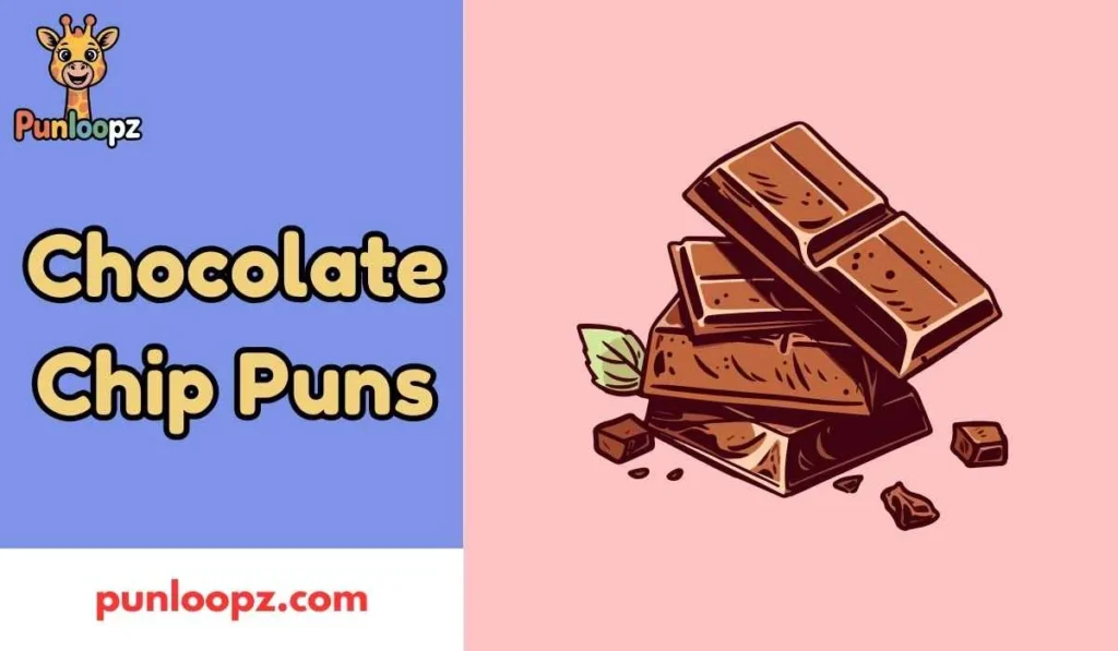 Chocolate Chip Puns