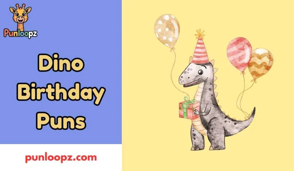 Dino Birthday Puns