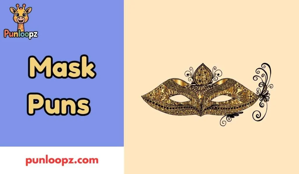 Mask Puns