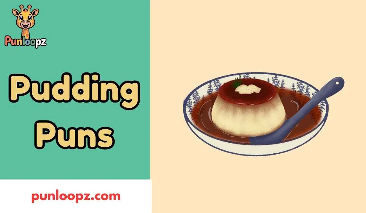 Pudding Puns