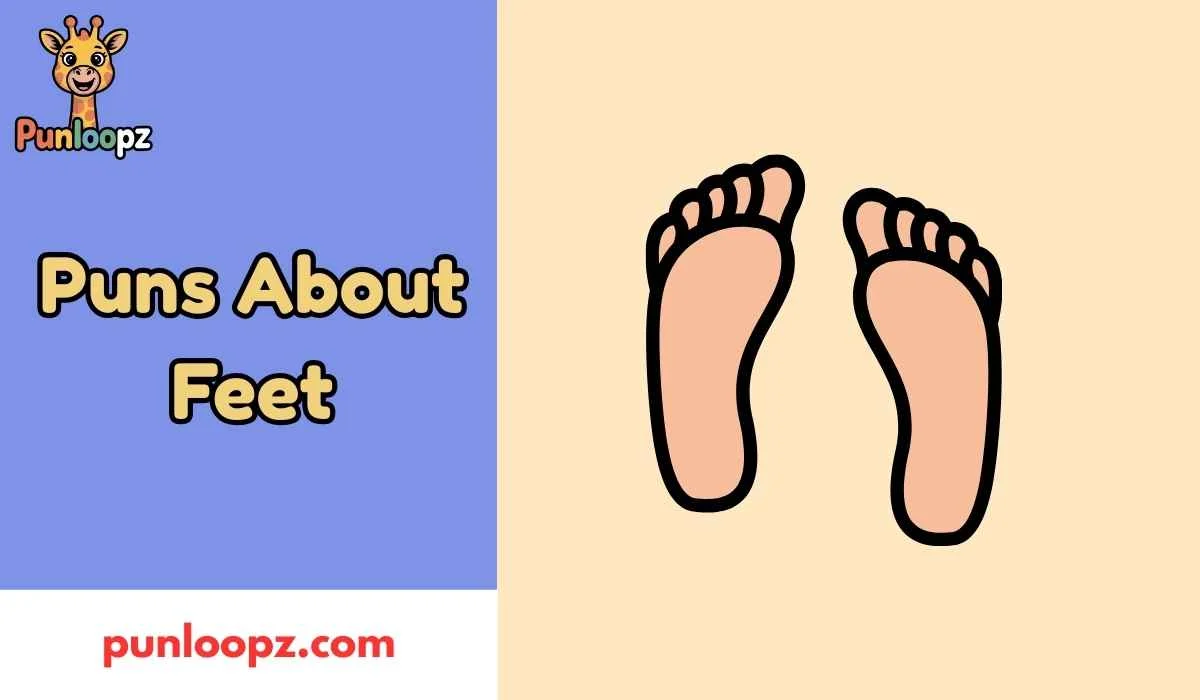 Puns About Feet