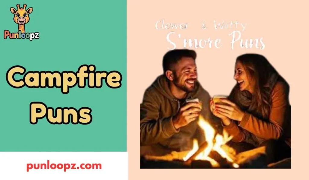 Campfire Puns