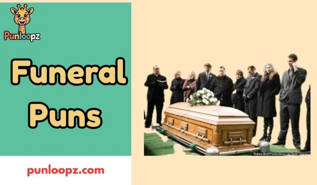 Funeral Puns