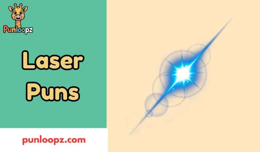 Laser Puns