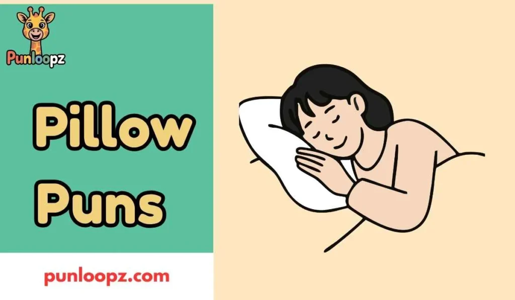 Pillow Puns