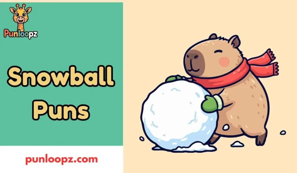 Snowball Puns