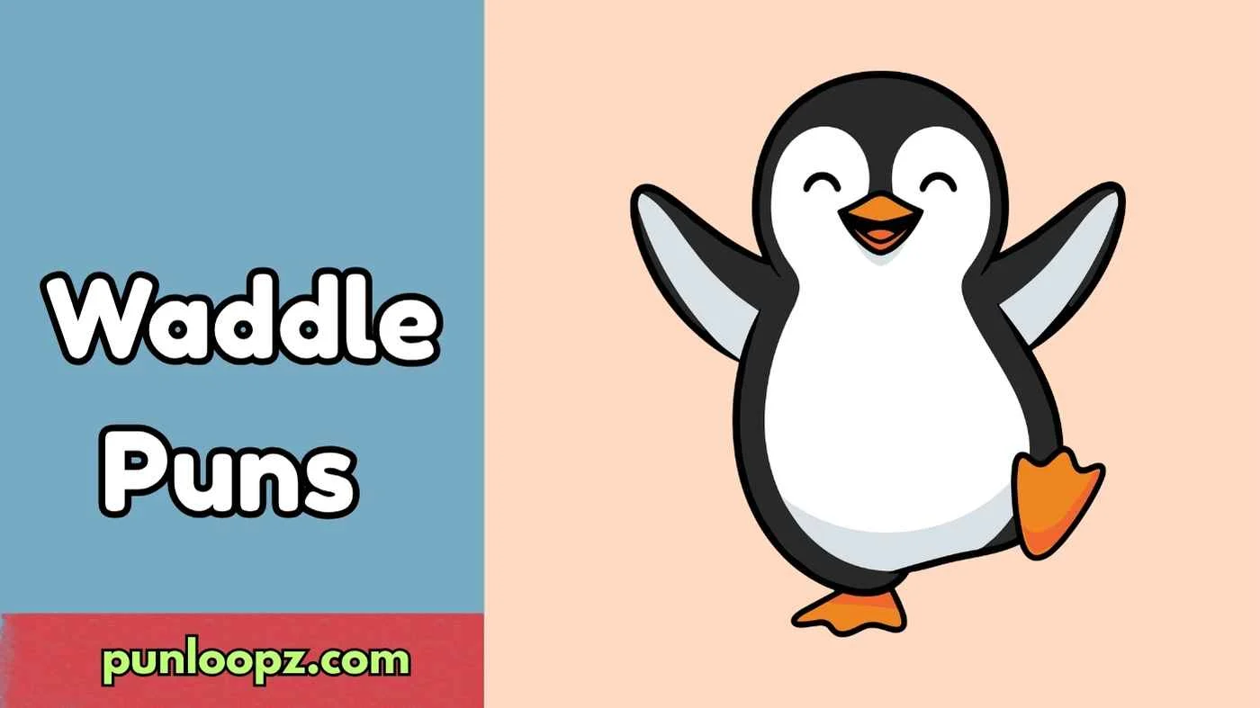 Waddle Puns