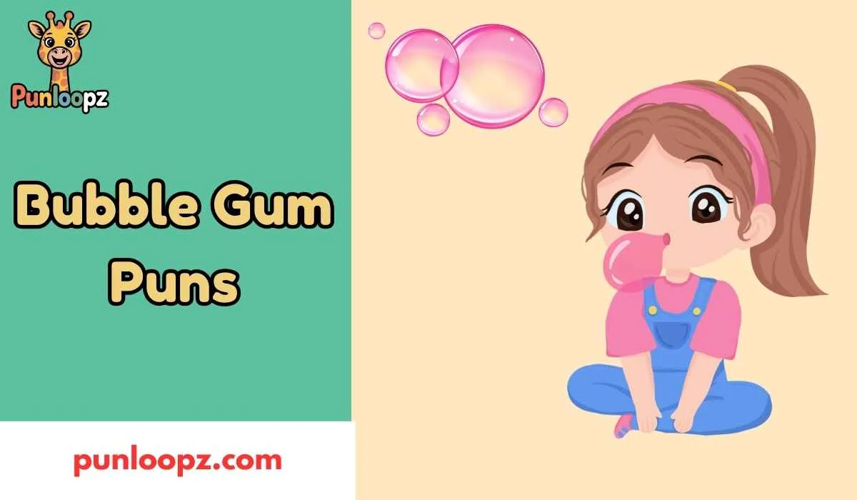Bubble Gum Puns