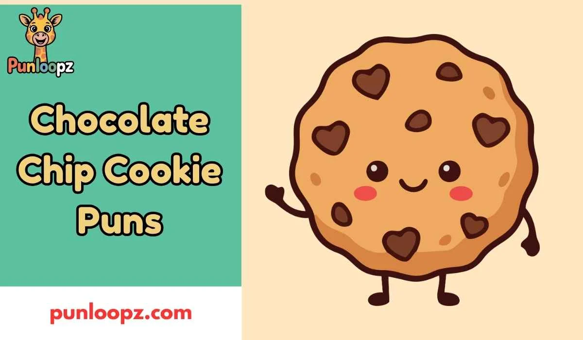 Chocolate Chip Cookie Puns