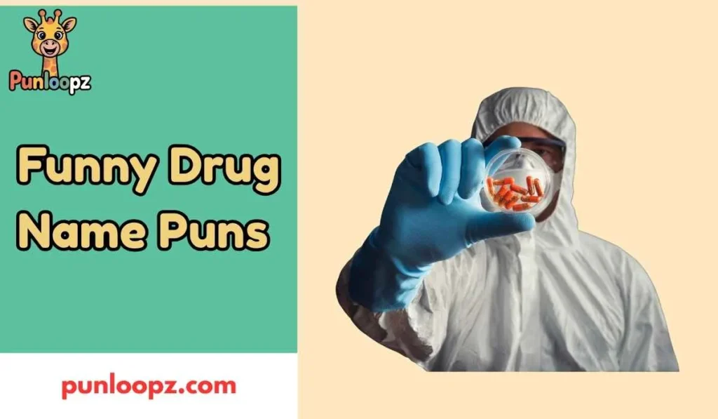 Funny Drug Name Puns
