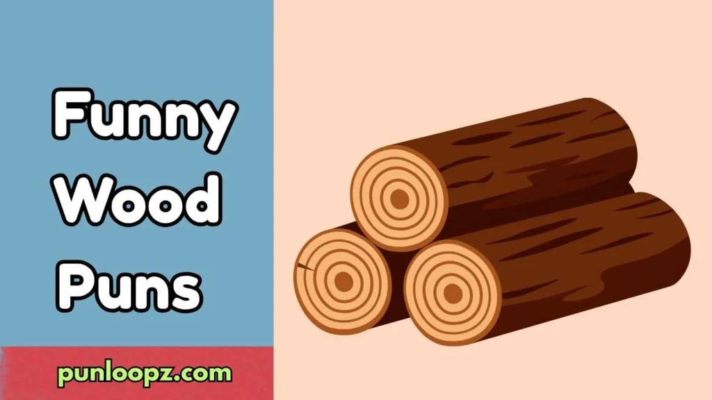 Funny Wood Puns