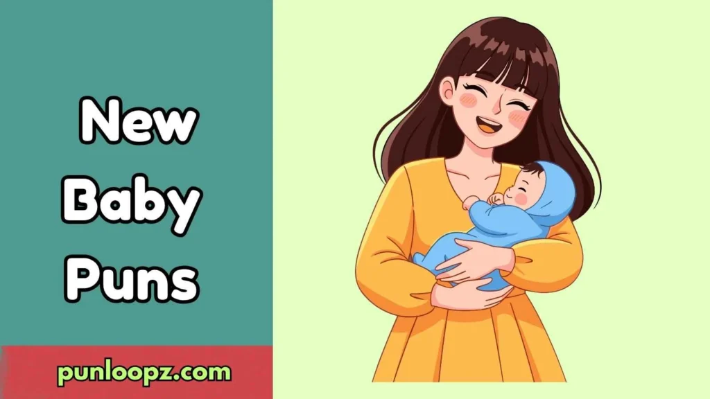 New Baby Puns