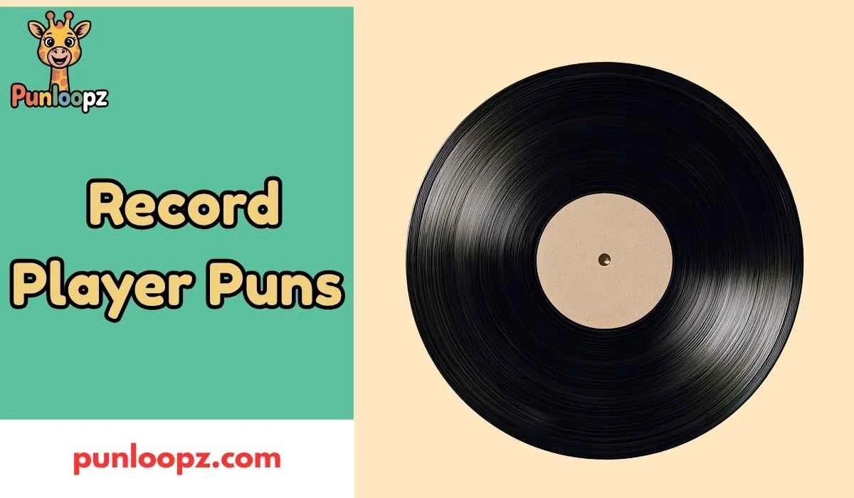 Record Player Puns