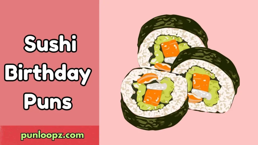 Sushi Birthday Puns